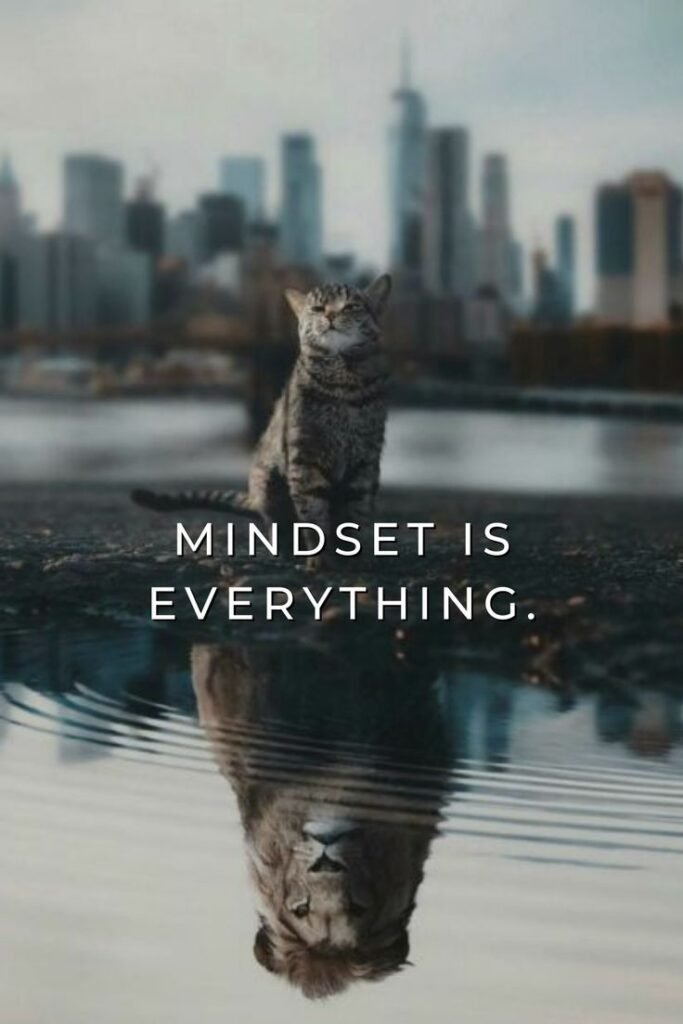 Change your mindset. Change your life.